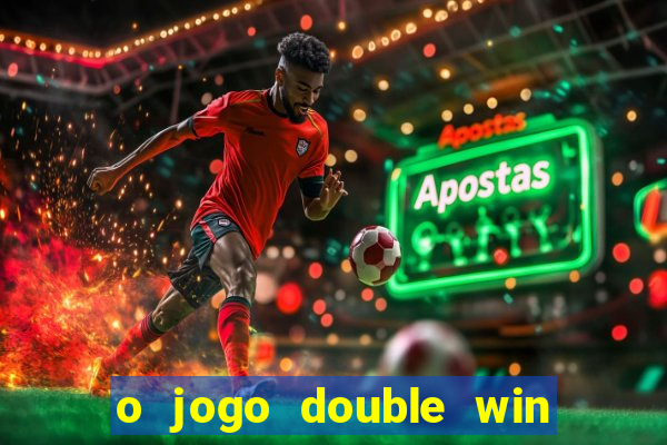 o jogo double win paga mesmo